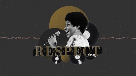  “Respect” – Bài Thánh Ca Soul Về Nữ Quyền Và Sức Mạnh Của Phụ Nữ