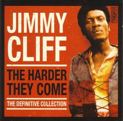  The Harder They Come  - Thánh ca nổi loạn của Jimmy Cliff vang vọng từ Jamaica